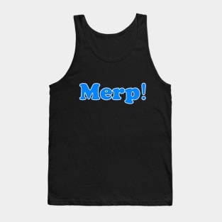 Merp! Tank Top